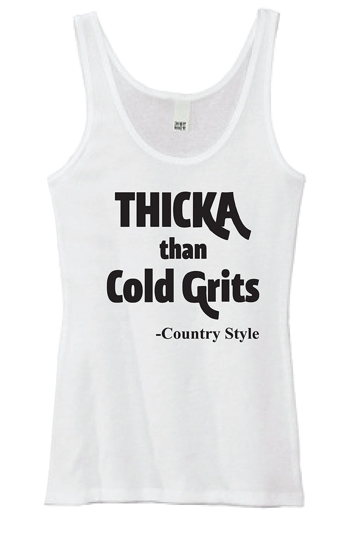 Thicka Than Cold Grits White Tank Top S-3XL