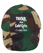 Thicka Than Cold Grits Green Camo Hat