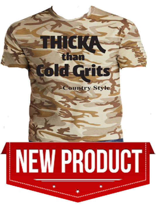 Thicka Than Cold Grits Desert Camo Tee